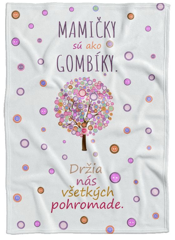 Deka Mamičky sú ako gombíky