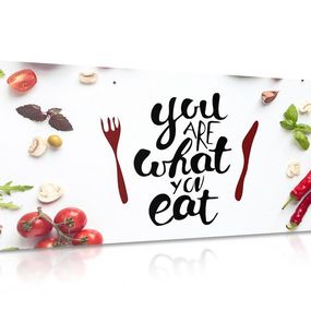 Obraz s nápisom -  You are what you eat - 120x60