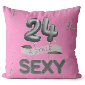 Vankúš Stále sexy – ružový (Veľkosť: 55 x 55 cm, vek: 24)