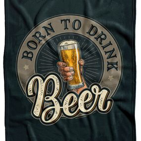 Deka Born to drink beer (Podšitie baránkom: NE)