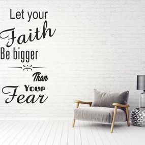DomTextilu Nálepka na stenu nápis LET YOUR FAITH BE BIGGER THAN YOUR FEAR 50 x 100 cm
