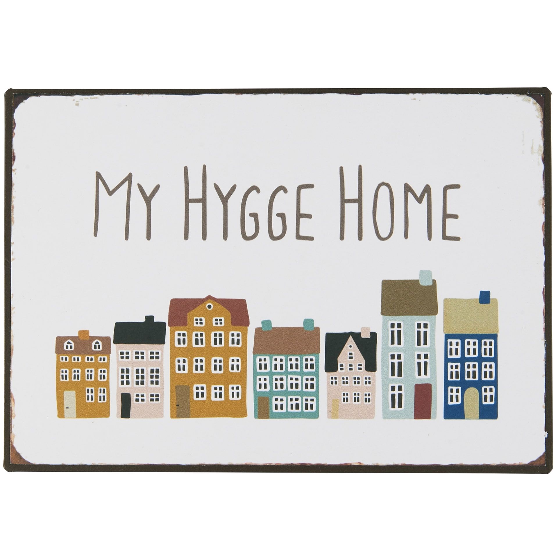 IB LAURSEN Plechová ceduľa My Hygge Home