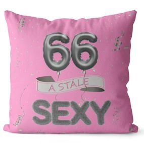Vankúš Stále sexy – ružový (Veľkosť: 55 x 55 cm, vek: 66)