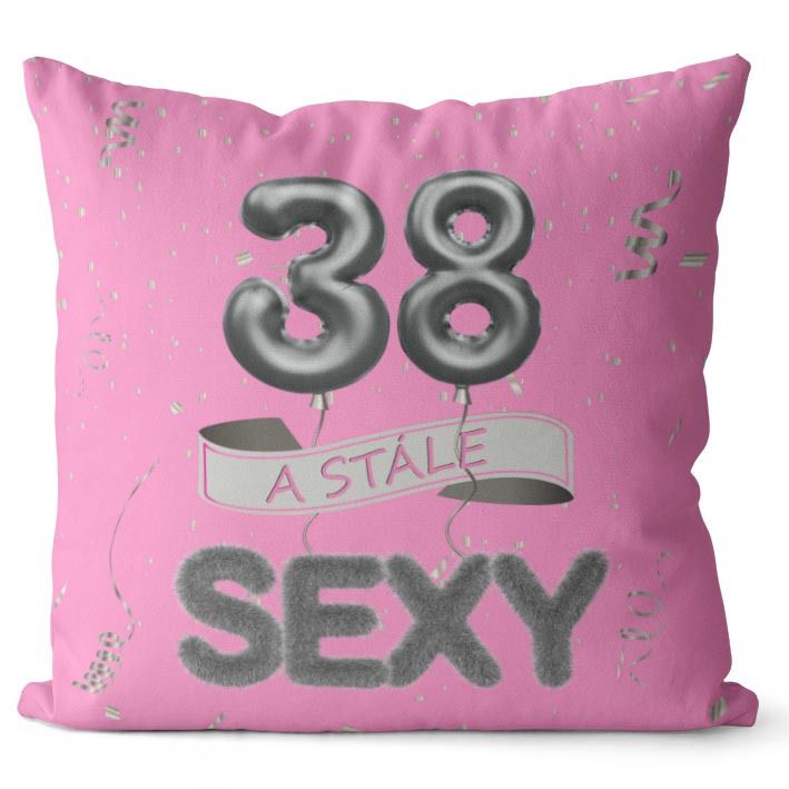 Vankúš Stále sexy – ružový (Veľkosť: 40 x 40 cm, vek: 38)