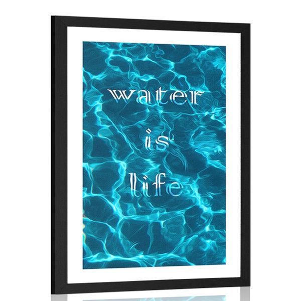 Plagát s paspartou a nápisom - Water is life - 60x90 silver