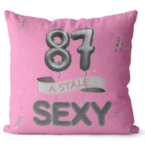 Vankúš Stále sexy – ružový (Veľkosť: 40 x 40 cm, vek: 87)