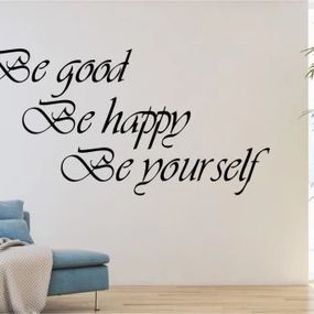 DomTextilu Nálepka na stenu nápis BE GOOD, BE HAPPY, BE YOURSELF 50 x 100 cm