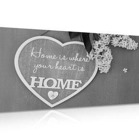 Obraz s citátom v čiernobielom prevedení - Home is where your heart is
