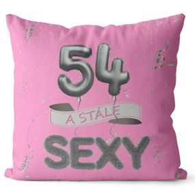 Vankúš Stále sexy – ružový (Veľkosť: 55 x 55 cm, vek: 54)
