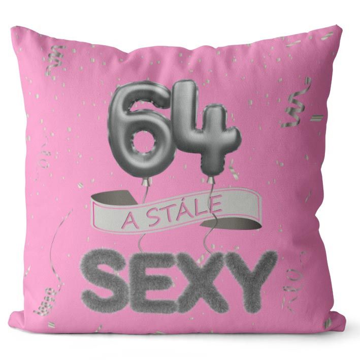 Vankúš Stále sexy – ružový (Veľkosť: 55 x 55 cm, vek: 64)